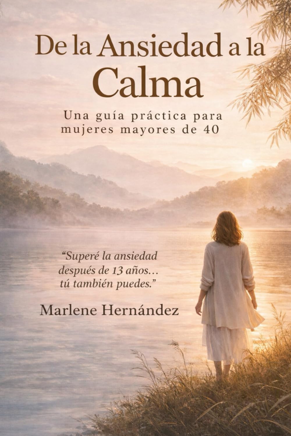 De la ansiedad a la calma: Una guía práctica para mujeres mayores de 40