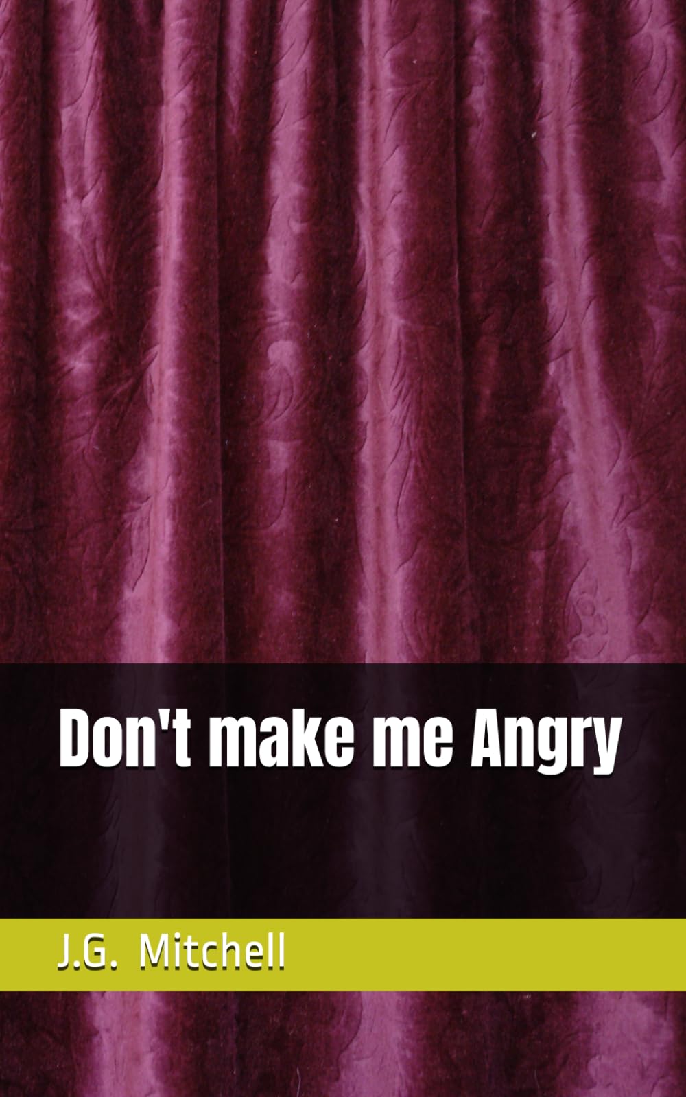 Don't make me Angry
