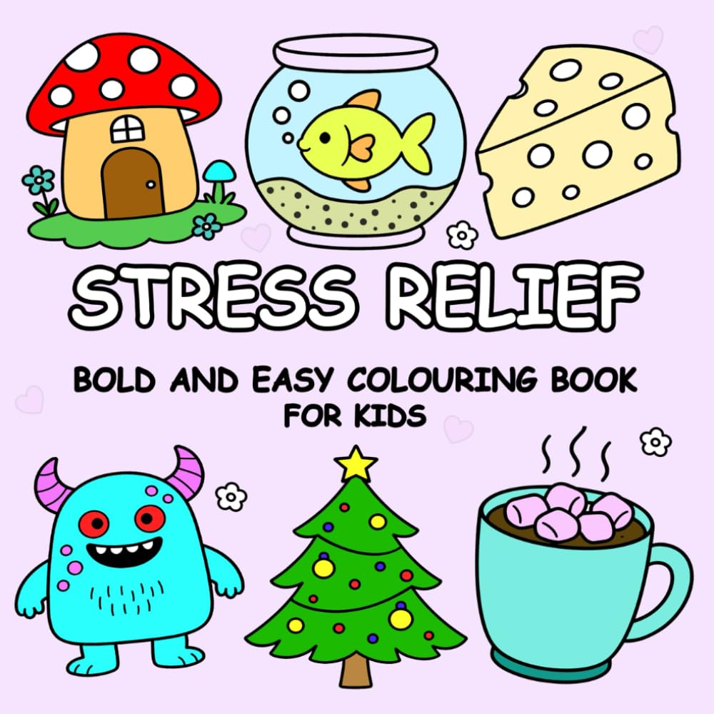 Bold & Easy Stress Relief Coloring Book for Kids and adults simple cute adorable illustrations for all ages