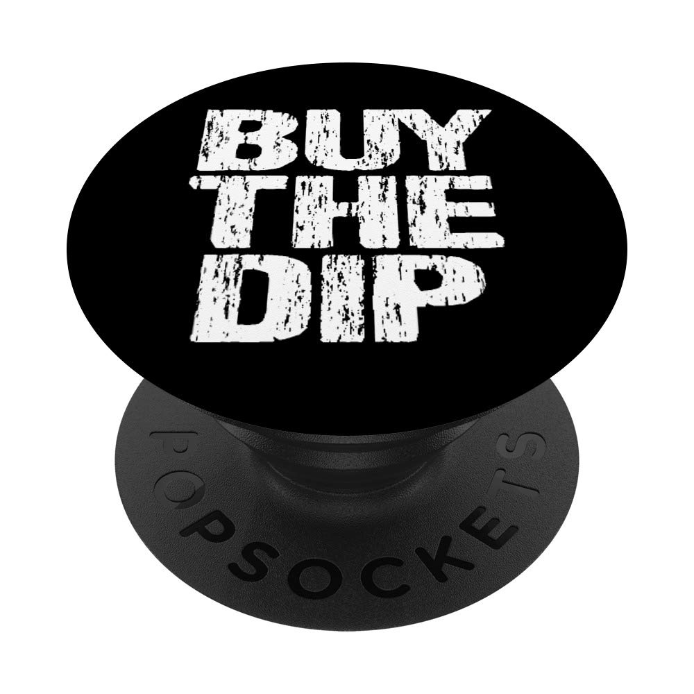 Amazon.com: Buy The Dip Bitcoin BTC Funny Crypto Coin Distressed PopSockets  Swappable PopGrip : Cell Phones & Accessories
