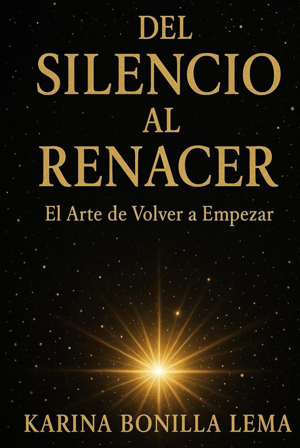 DEL SILENCIO AL RENACER: EL ARTE DE VOLVER A EMPEZAR