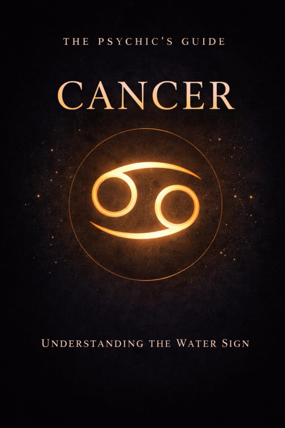 The Psychic's Guide to Cancer: Understanding the Water Sign