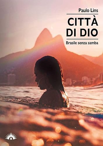 Città di Dio. Brasile senza samba