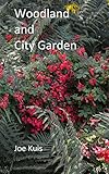 Woodland and City garden (Gardening self help)