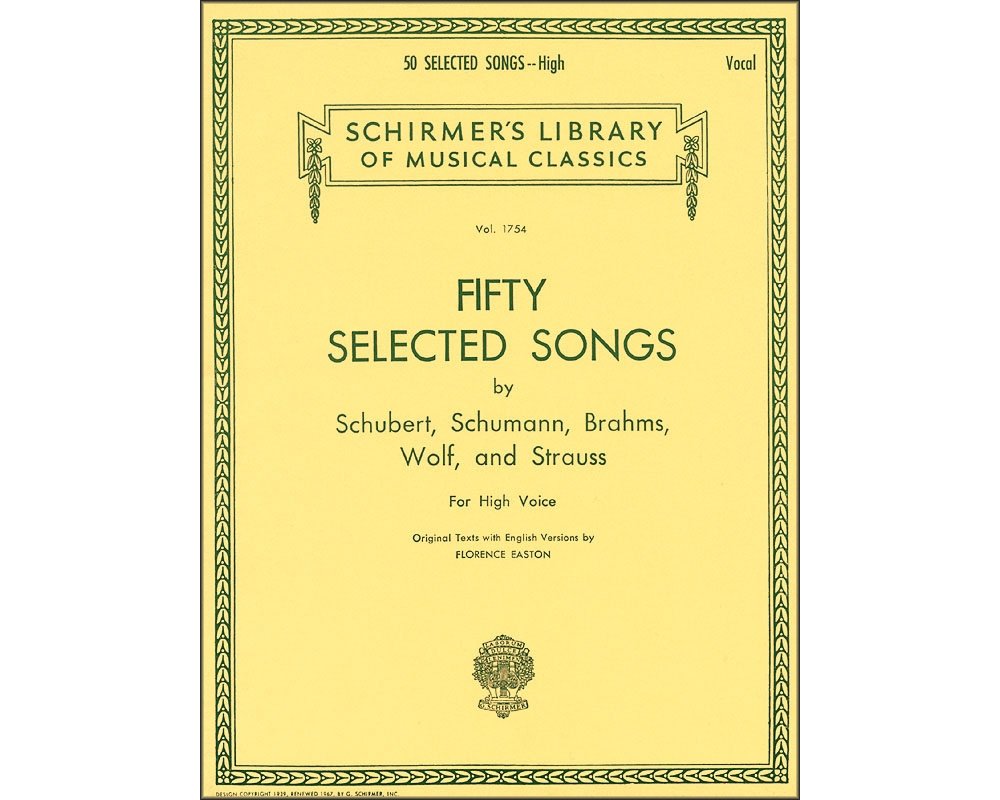 50 Selected Songs: 50 Selected Songs by Schubert, Schumann, Brahms, Wolf & Strauss High Voice