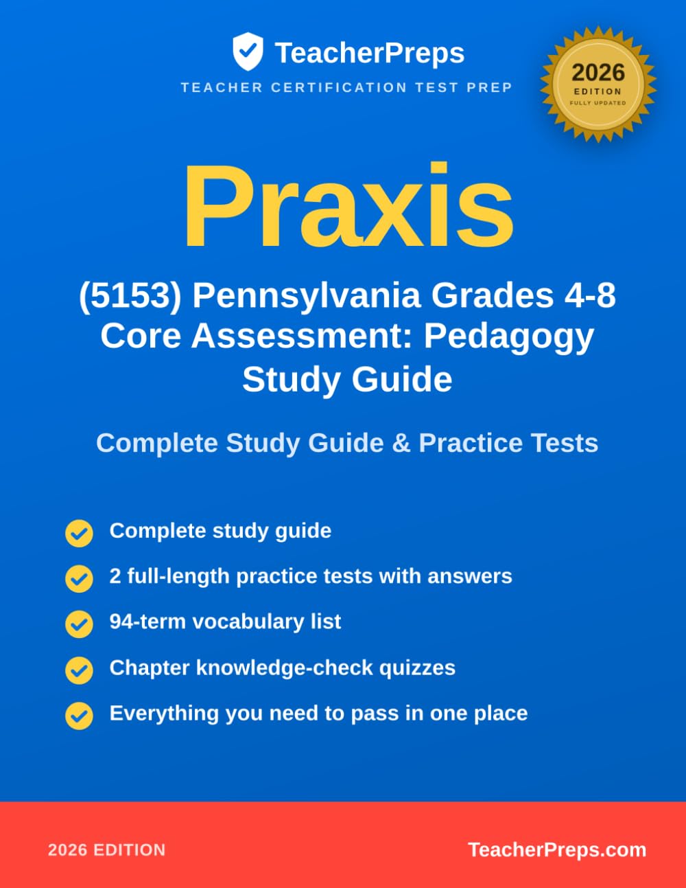 Praxis (5153) Pennsylvania Grades 4-8 Core Assessment: Pedagogy Study Guide: Complete 2026 Study Guide with Two Full-Length Practice Tests, Answer Explanations, and Vocabulary Review for the Praxis