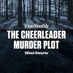 The Cheerleader Murder Plot Audiolibro Por Mimi Swartz arte de portada