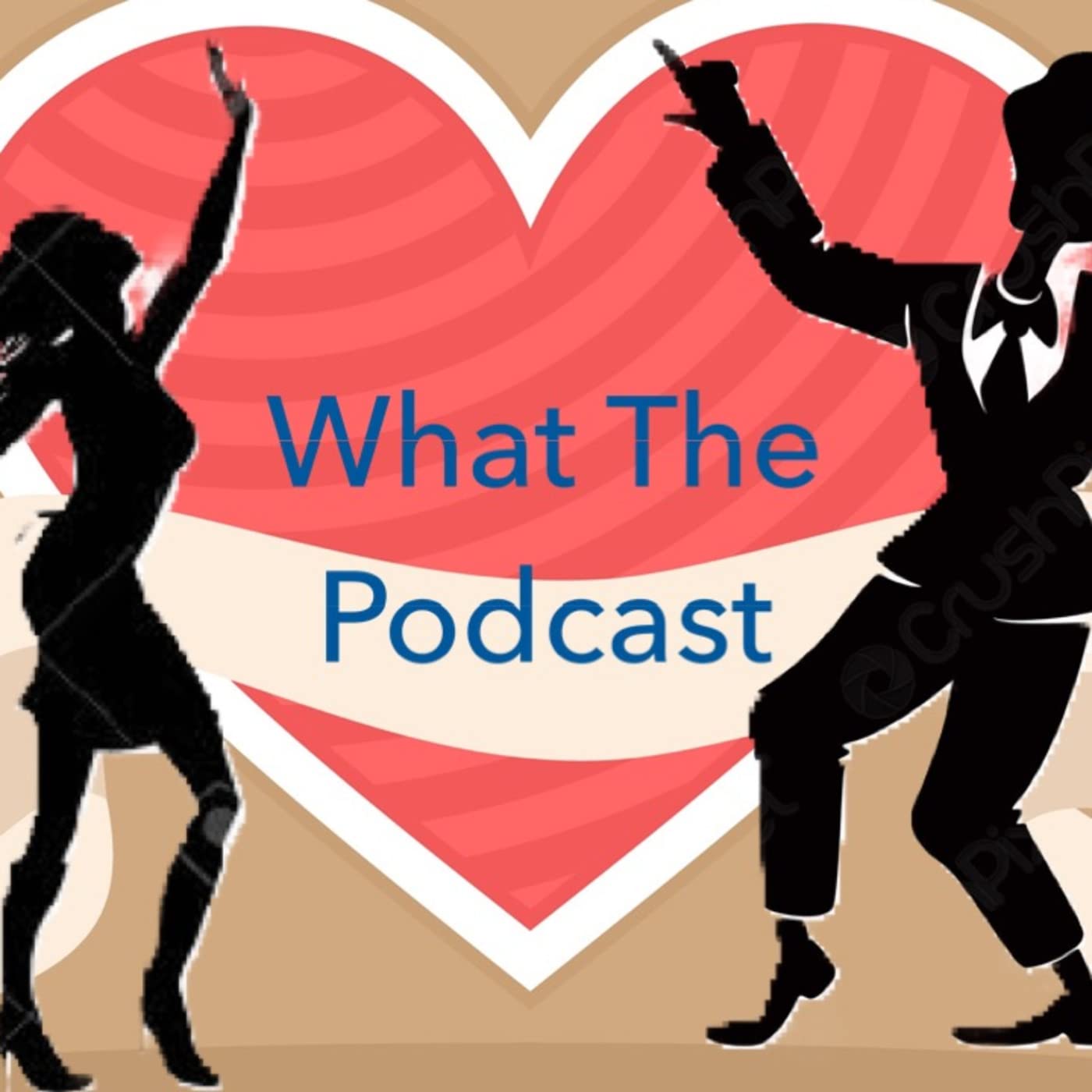 What The Podcast