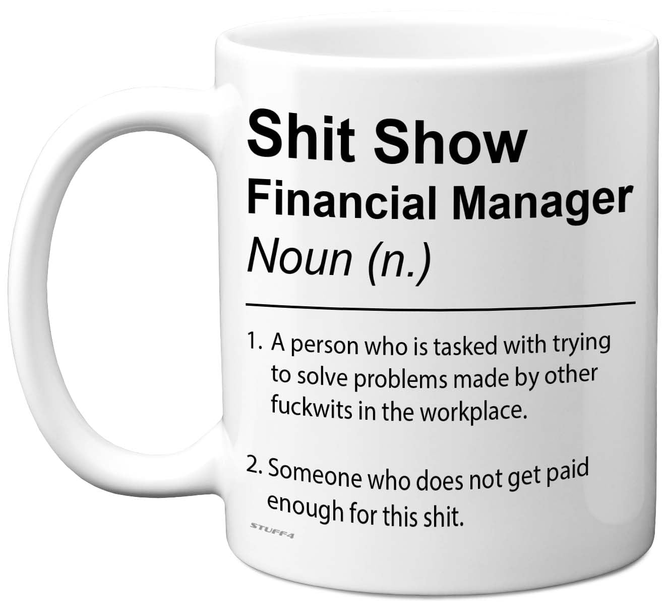 Financial Manager Mug - Sh*t Show - Novelty Gifts for Financial Manager from Friend Colleague, Rude Joke Presents, 11oz Ceramic Dishwasher Safe Premium Gift Mugs