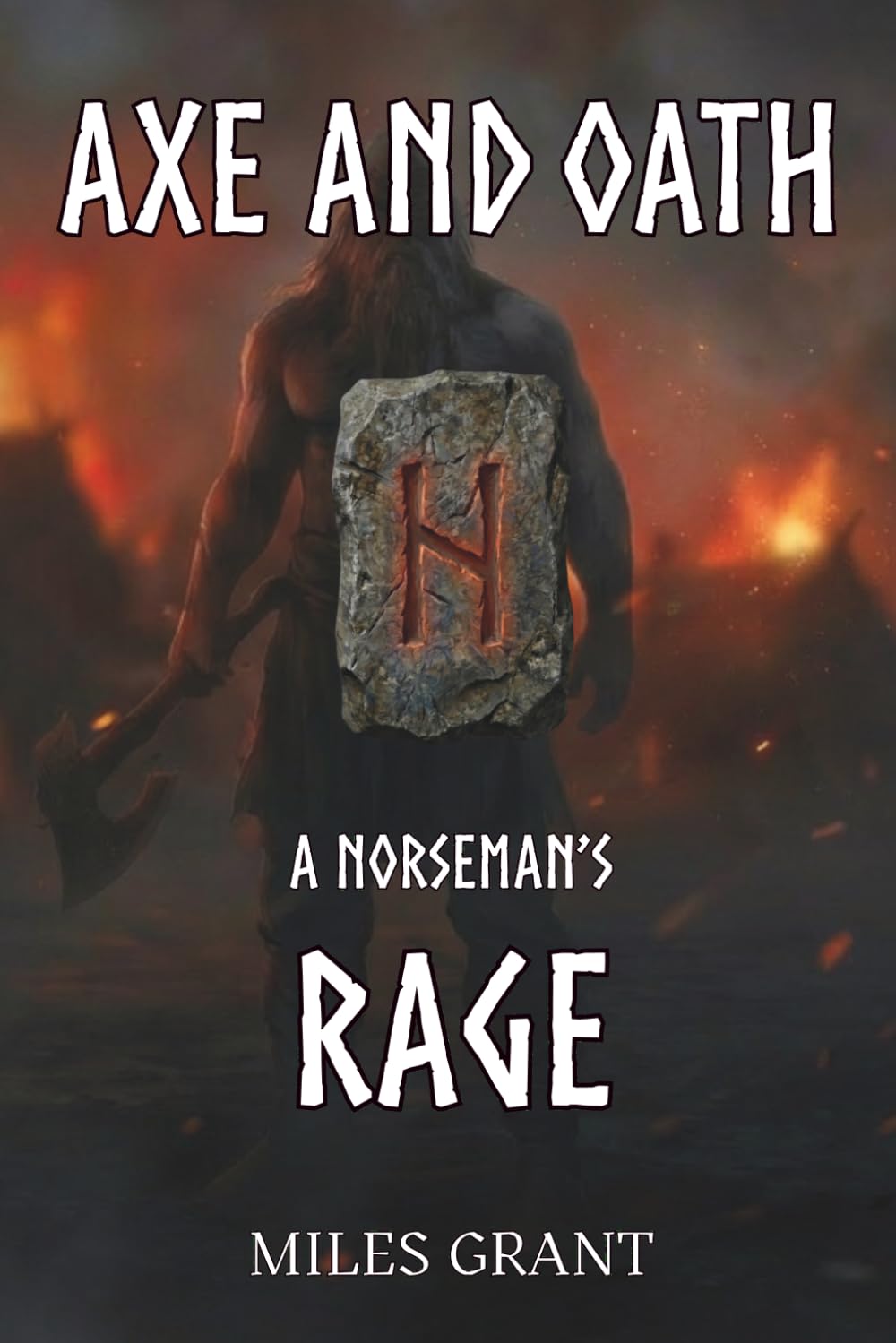 A Norseman's Rage (Axe And Oath)