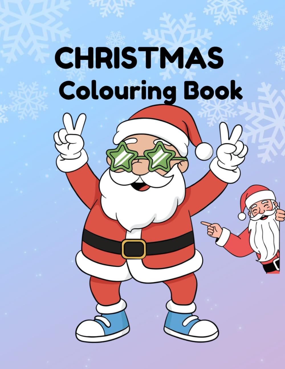 Christmas Colouring Book: Fun Festive Pages for Kids Aged 3 - 10