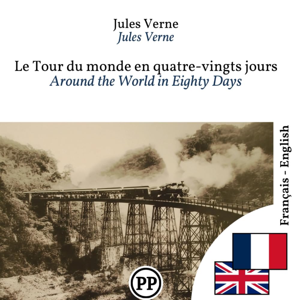 Around the World in Eighty Days: Bilingual edition French–English line by line