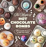 The Magic of Hot Chocolate Bombs: 14 Irresistible Recipes to Melt Your Heart