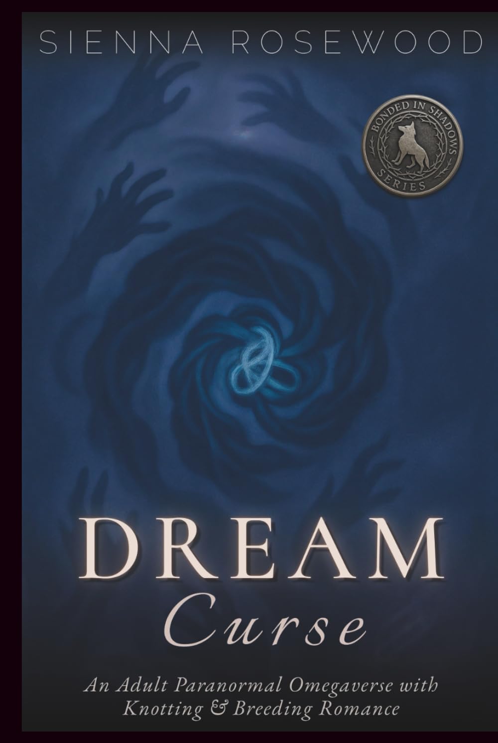 Dream Curse: An Adult Paranormal Omegaverse with Knotting & Breeding Romance (Bonded in Shadows - A Dark Omegaverse Romance Series)