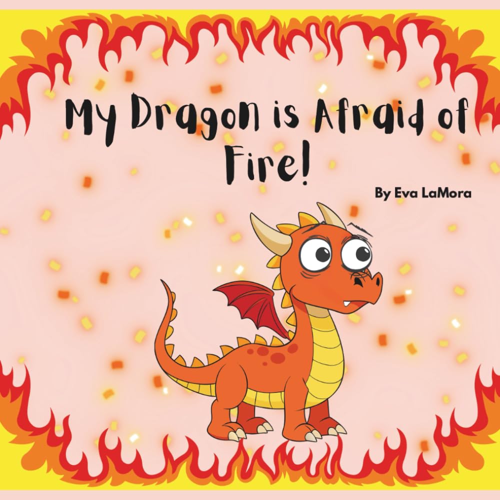 My Dragon is Afraid of Fire!
