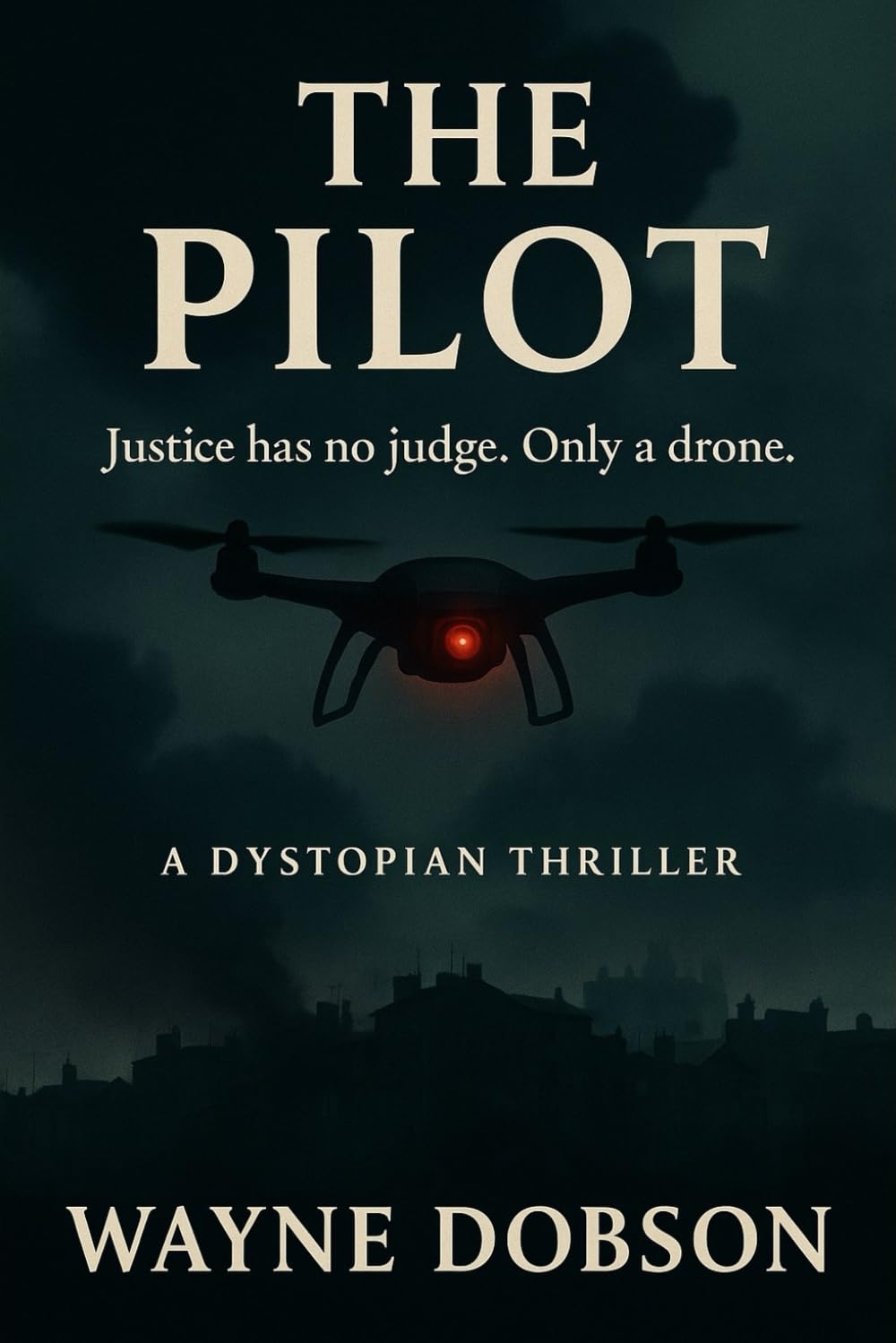 The Pilot: A Dystopian Thriller of AI Policing and Control