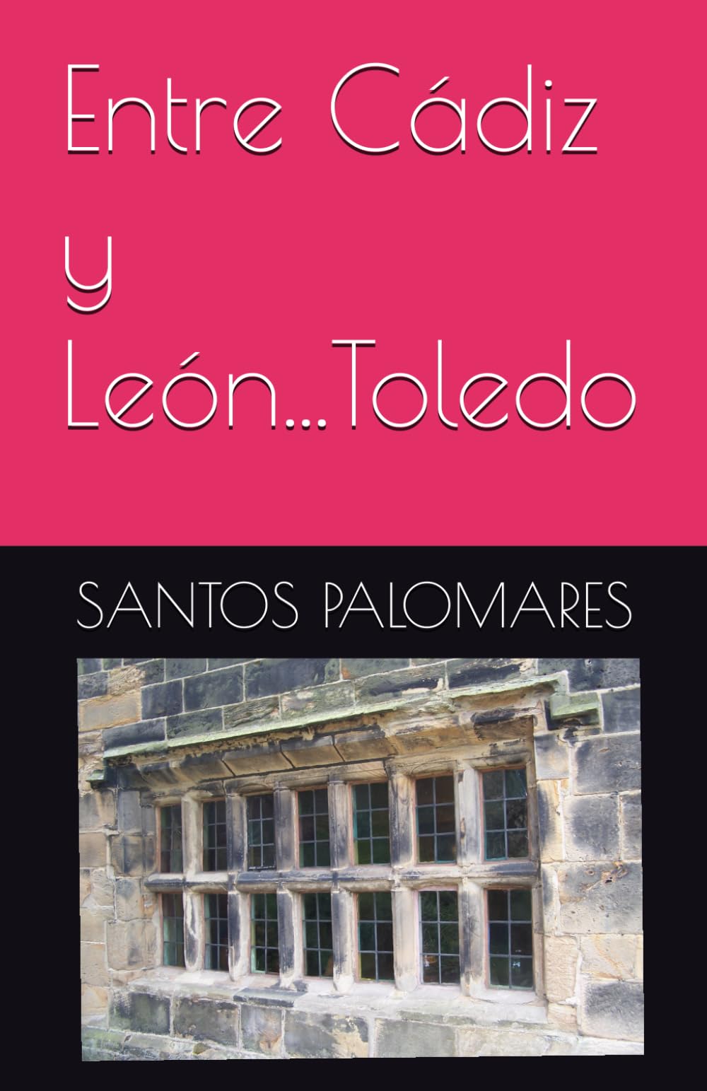 Entre Cádiz y León...Toledo