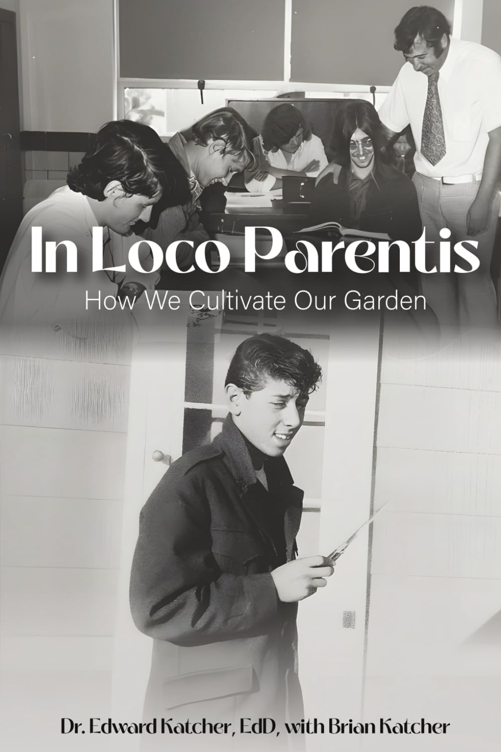 In Loco Parentis: How We Cultivate Our Garden