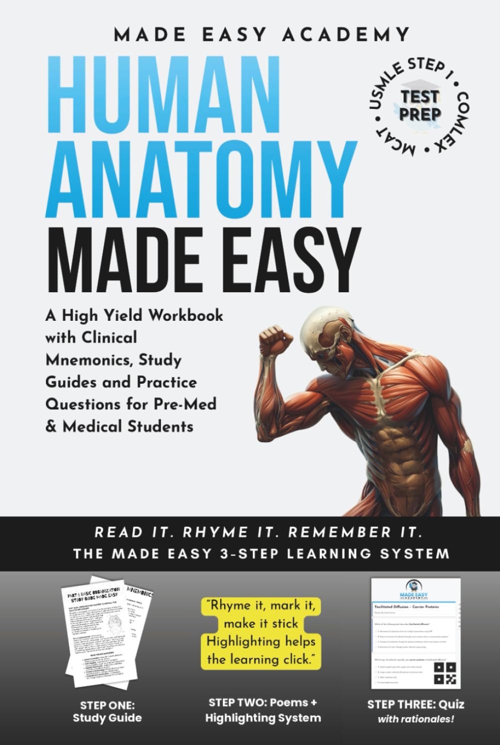 Human Anatomy Made Easy: A High Yield Workbook with Clinical Mnemonics, Study Guides and Practice Questions for Pre-Med & Medical Students: MCAT • ... • COMLEX Test Prep (Made Easy Academy Series)