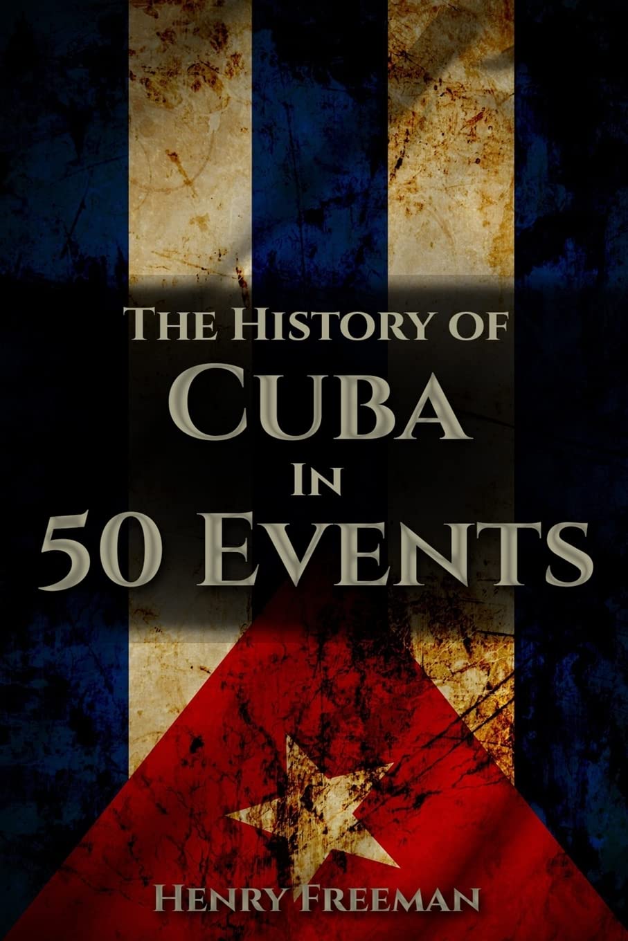 The History of Cuba in 50 Events (History by Country Timeline)