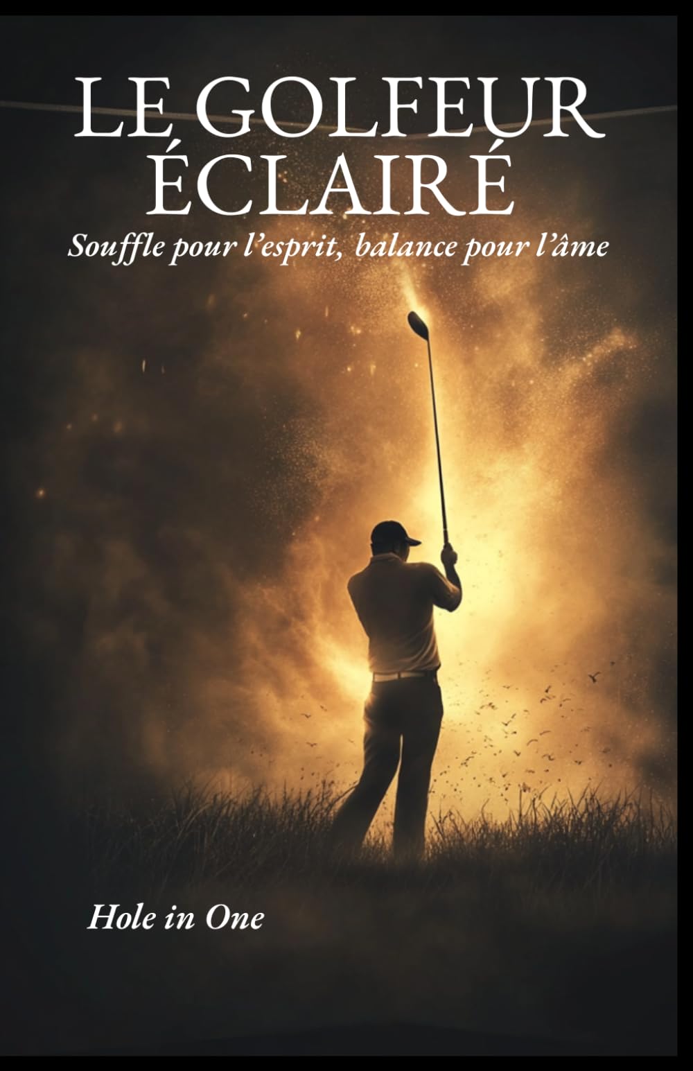 LE GOLFEUR ÉCLAIRÉ: Souffle pour l'esprit, balance pour l'âme.