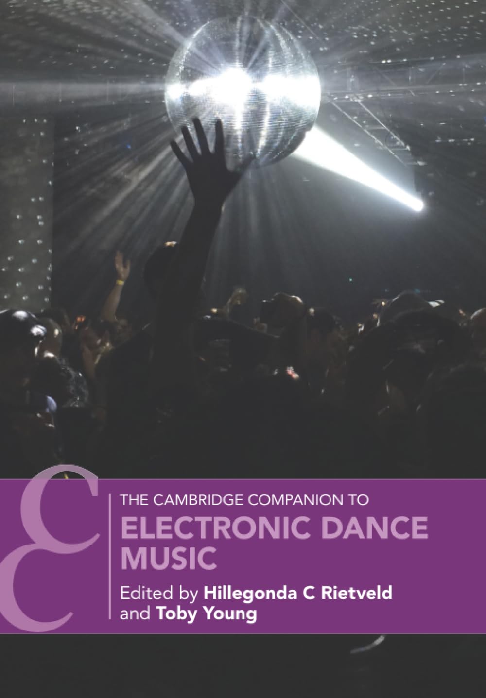 The Cambridge Companion to Electronic Dance Music (Cambridge Companions to Music)
