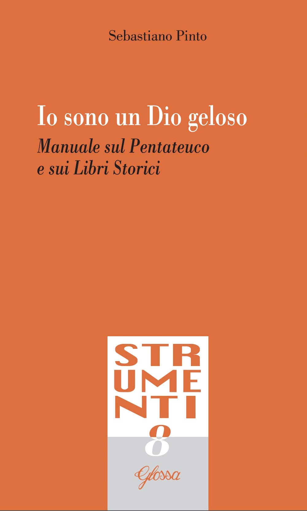 Io Sono Un Dio Geloso. Manuale Sul Pentateuco E I Libri Storici - 4