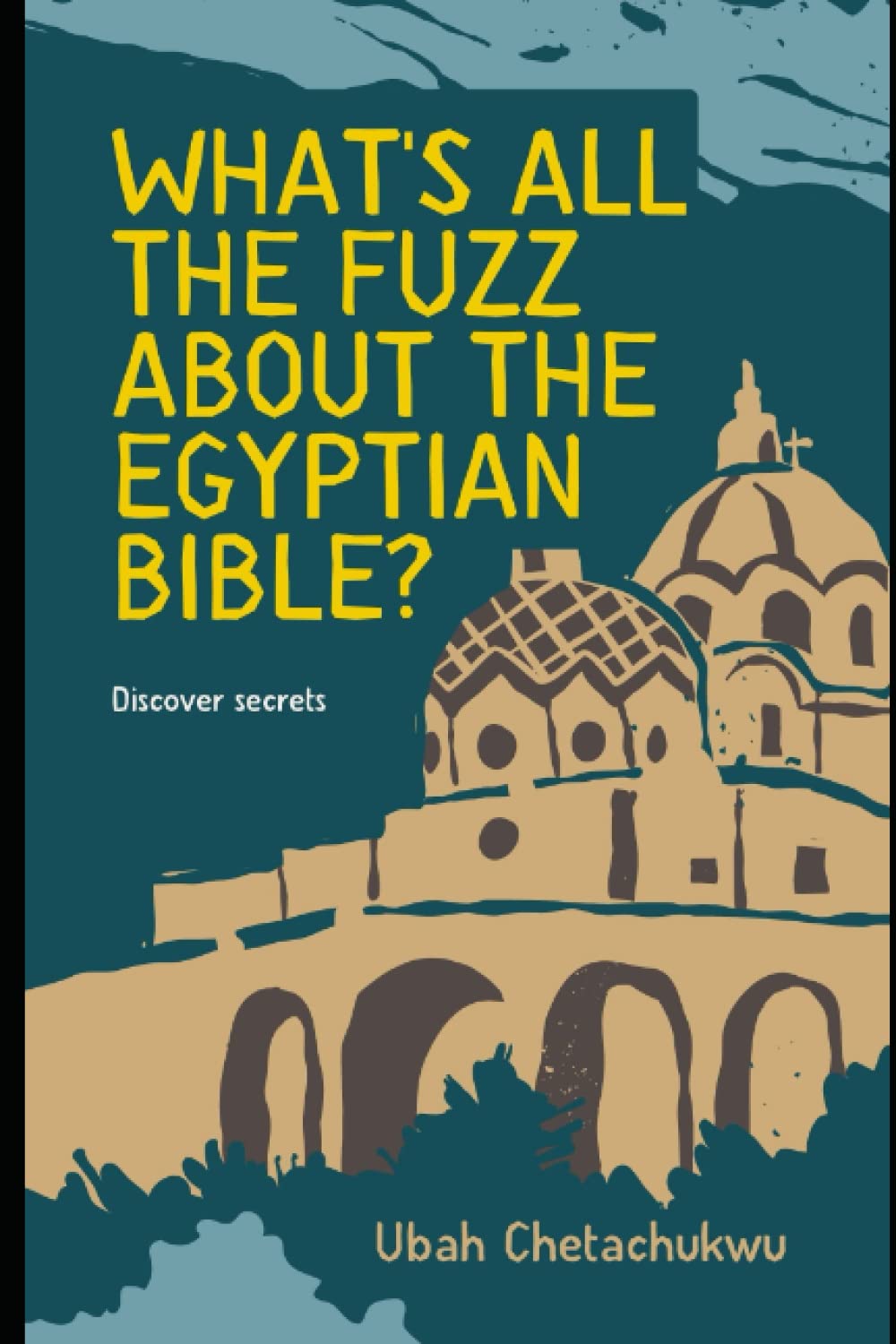 What's All the Fuzz about the Egyptian Bible?: Discover Secrets
