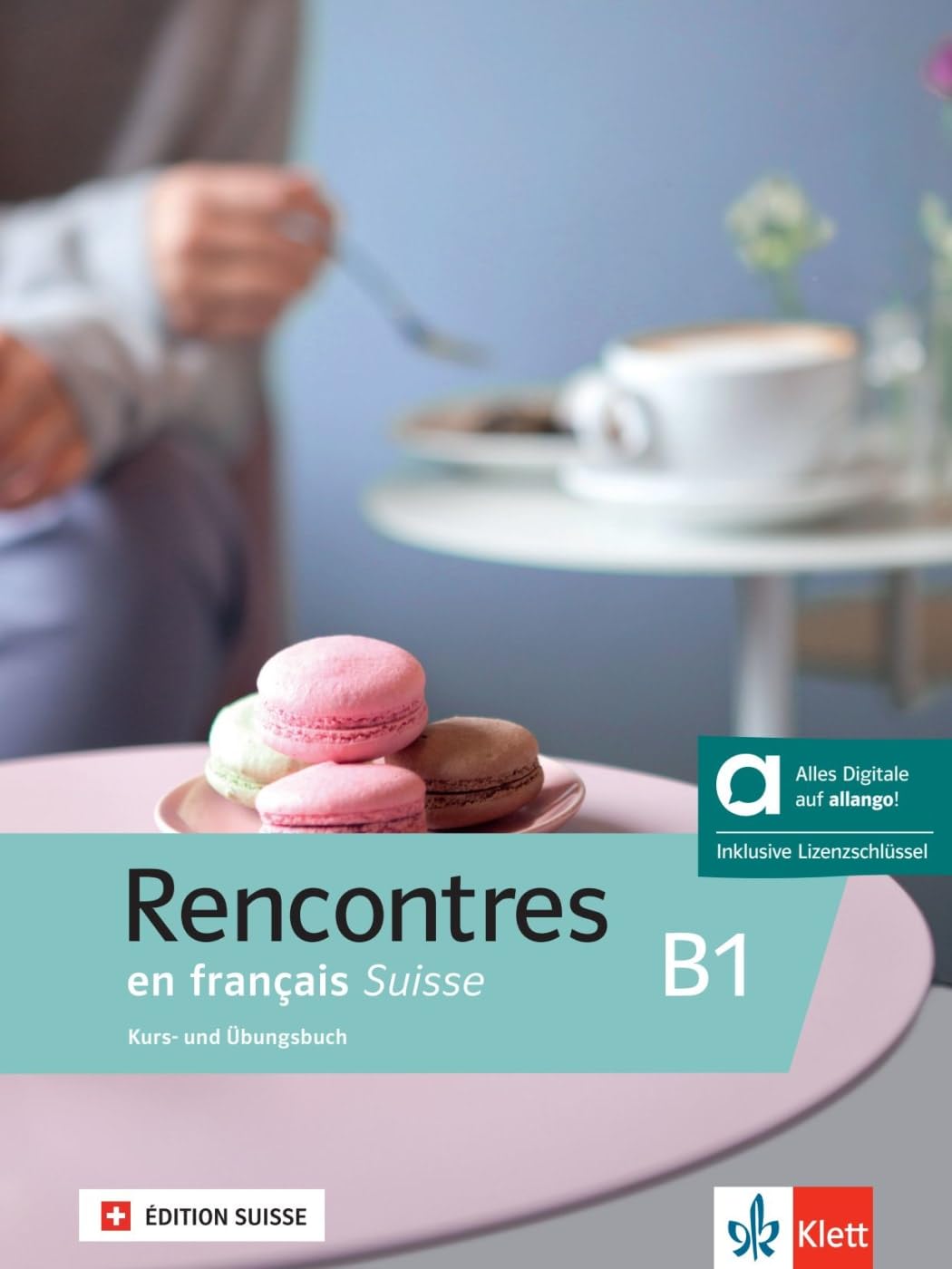 Rencontres en français Suisse B1 - Hybride Ausgabe allango: Französisch. Kurs- und Übungsbuch mit Audios und Videos inklusive Lizenzschlüssel allango (24 Monate)
