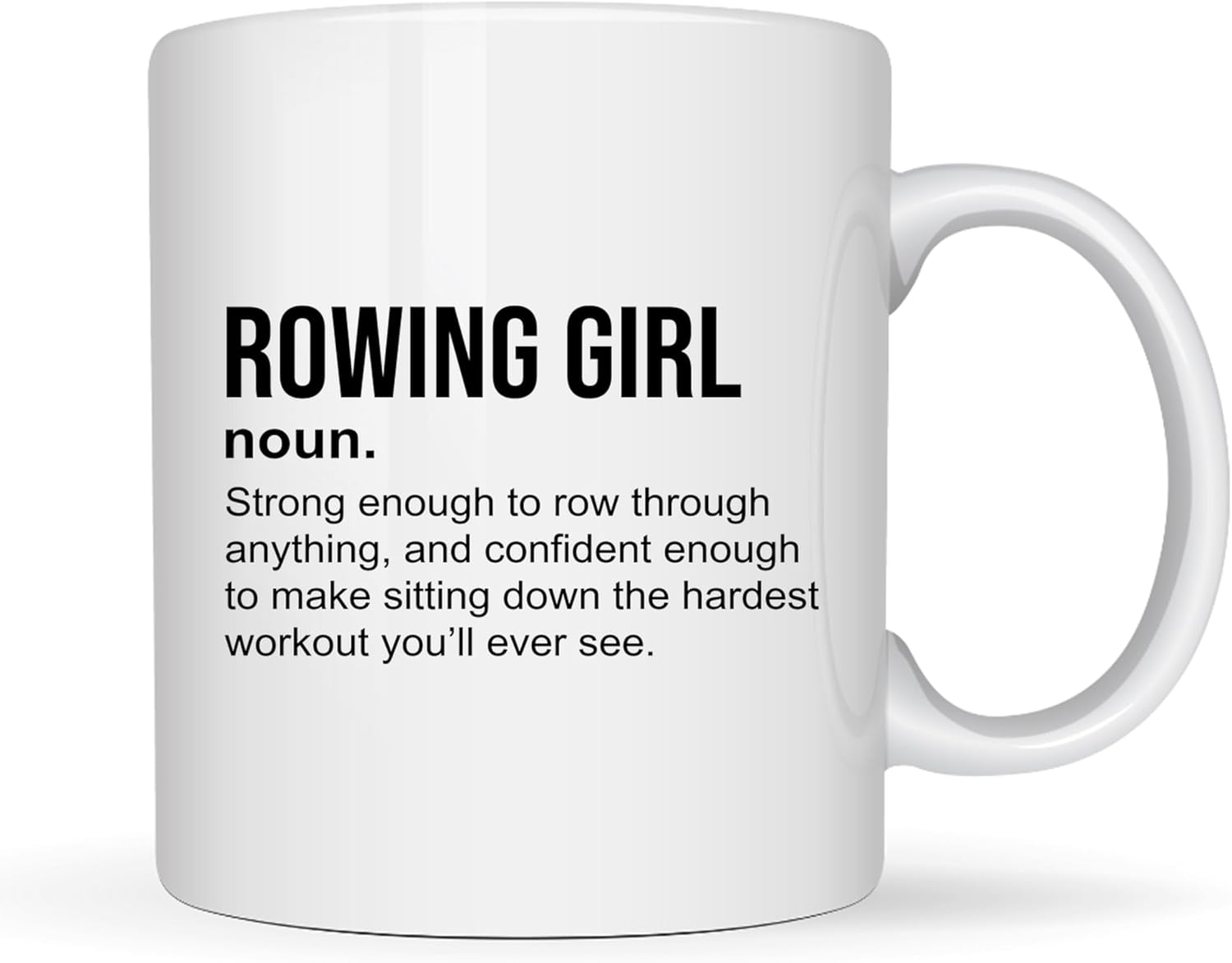 Rower Coffee Mug 11oz White -Girl Confident – Rowing Gifts For Men Women Boat Team Athlete Lake Lover