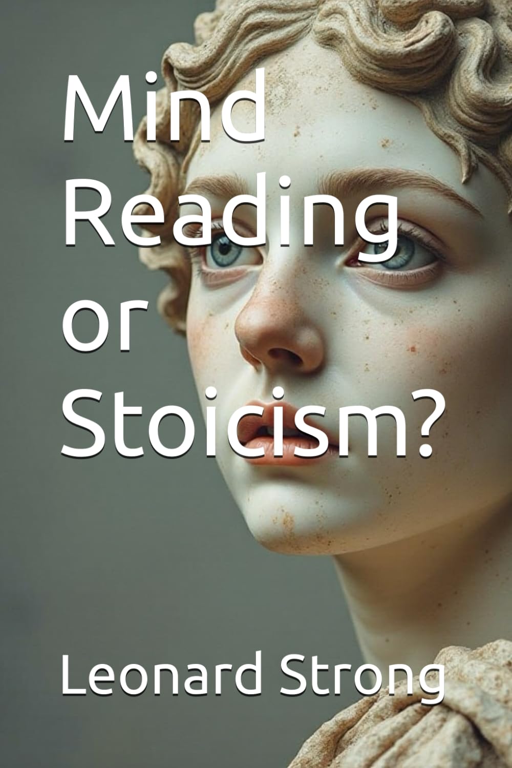 Mind Reading or Stoicism? (philosophy/psychology)