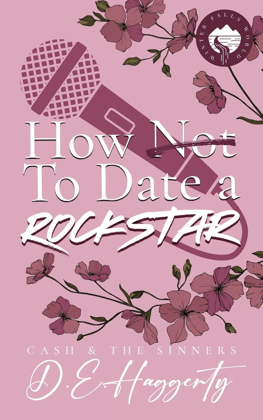 How to Date a Rockstar: a second chance, forced proximity, small town, rockstar romantic comedy: 1 (Cash & the Sinners)