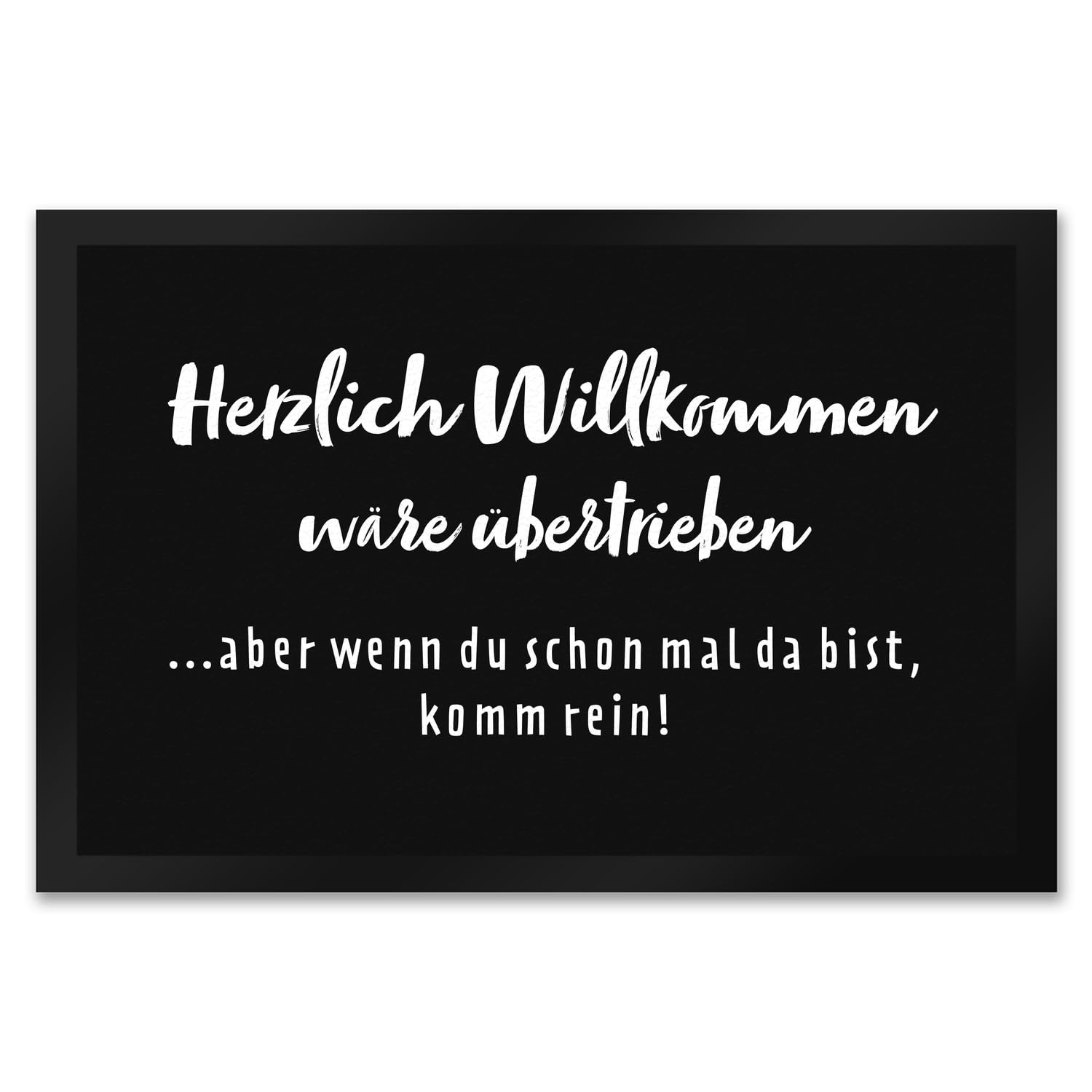 speecheese Herzlich Willkommen wäre übertrieben Fußmatte XXL in 50x75 cm Begrüßung Ironisch Unfreundliche Fußmatte XXL in 50x75 cm für Wohnung Haus Umzug Renovierung