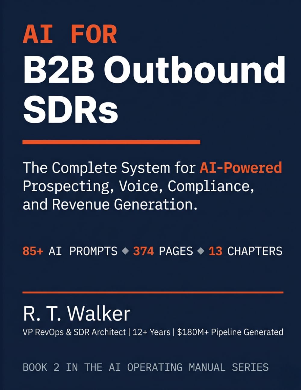 AI for B2B Outbound SDRs: The Complete System for AI-Powered Prospecting, Voice, Compliance, and Revenue Generation