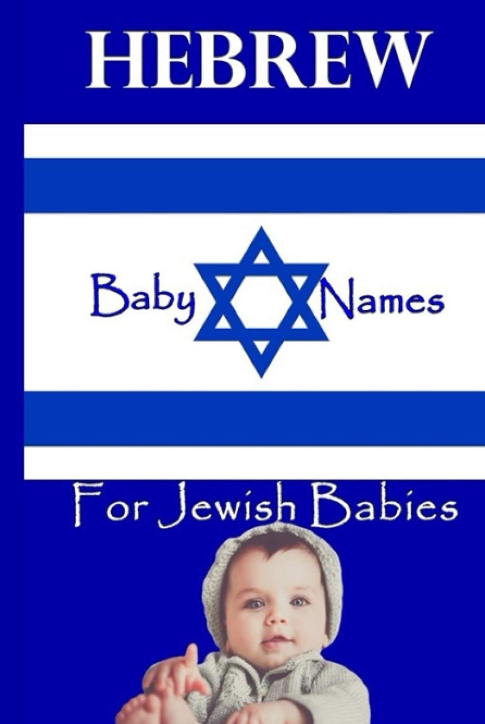 Hebrew Names for Jewish Babies: 2400+ Baby Names for Boys and Girls