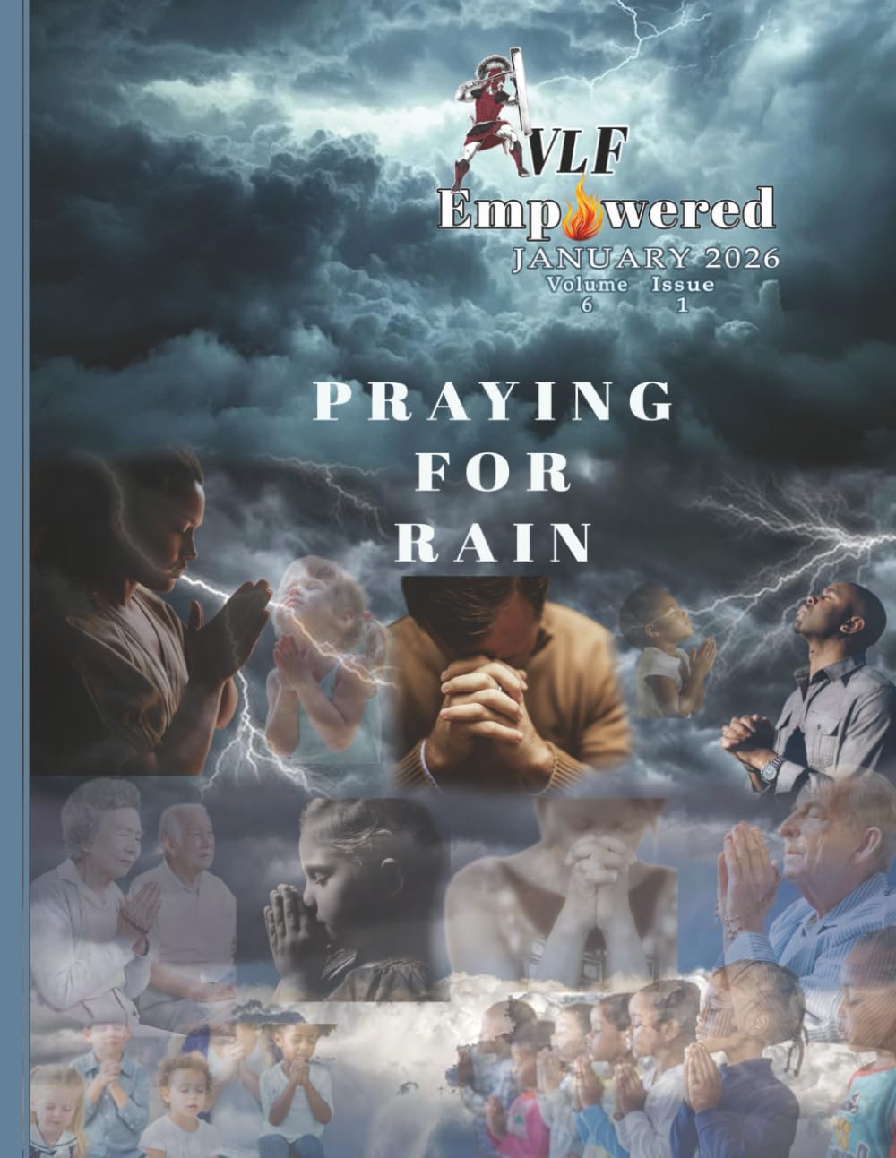 VLF EMPOWERED - VOLUME 6 - ISSUE 1: PRAYING FOR RAIN