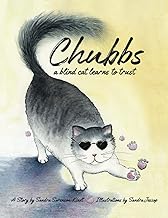 Chubbs: a Blind Cat Learns to Trust (Live Courageously)