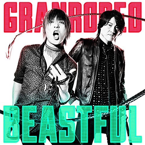 Granrodeo Beastful 歌詞 歌ネット