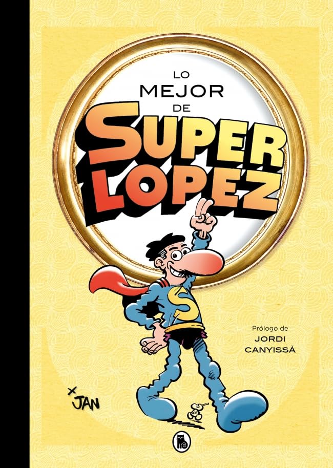Lo mejor de Superlópez (Lo mejor de...) (Bruguera Clásica)