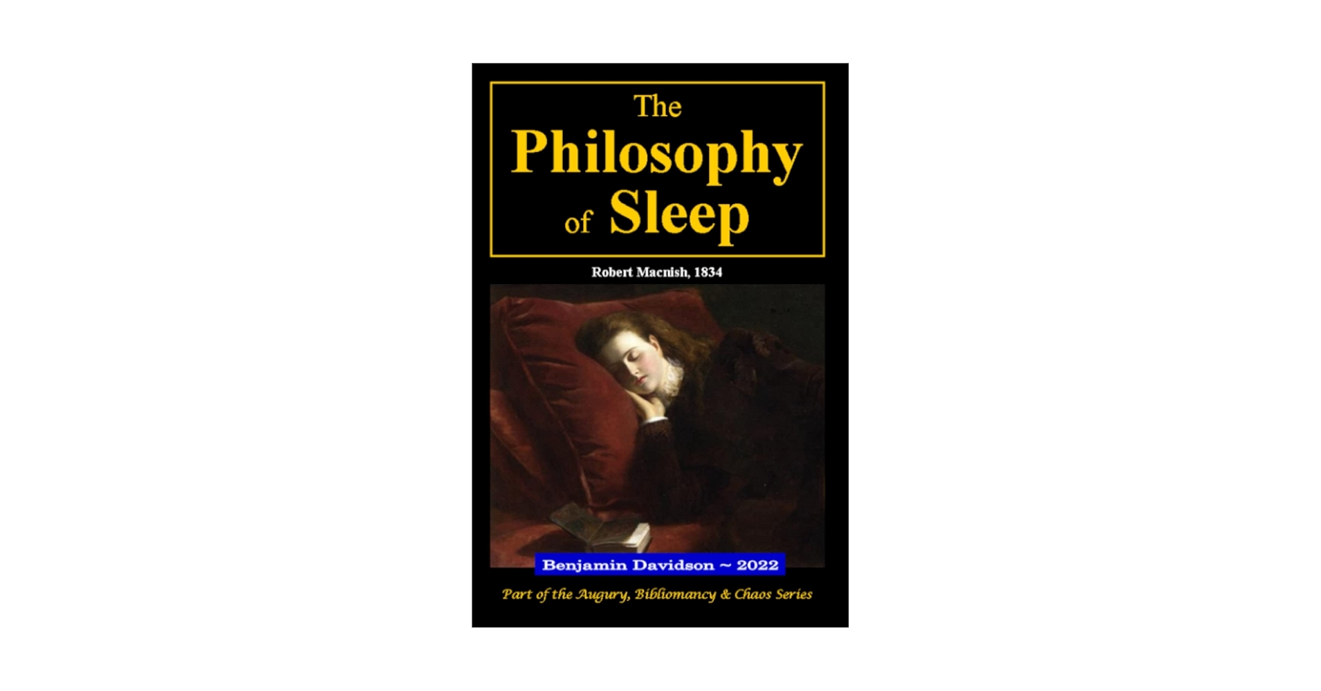 The Philosophy of Sleep: Macnish, Robert, Davidson, Benjamin