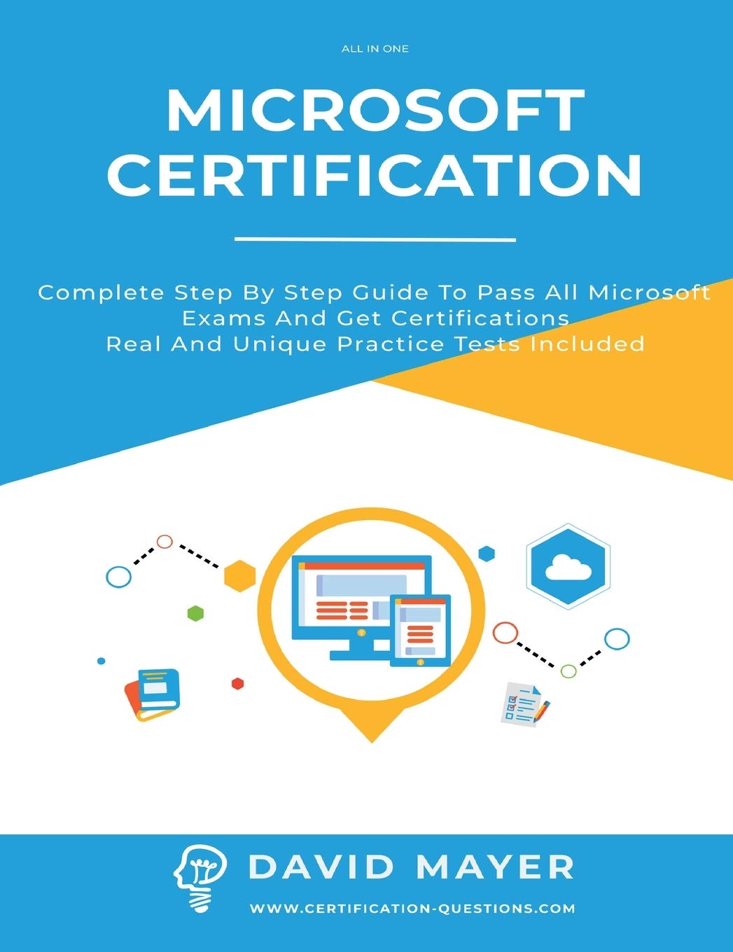 Microsoft Certification Complete Step By Step Guide To Pass All ...