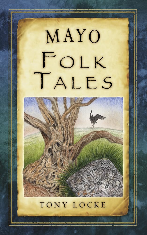 Mayo Folk Tales by Tony Locke PAPERBACK 9781845888473