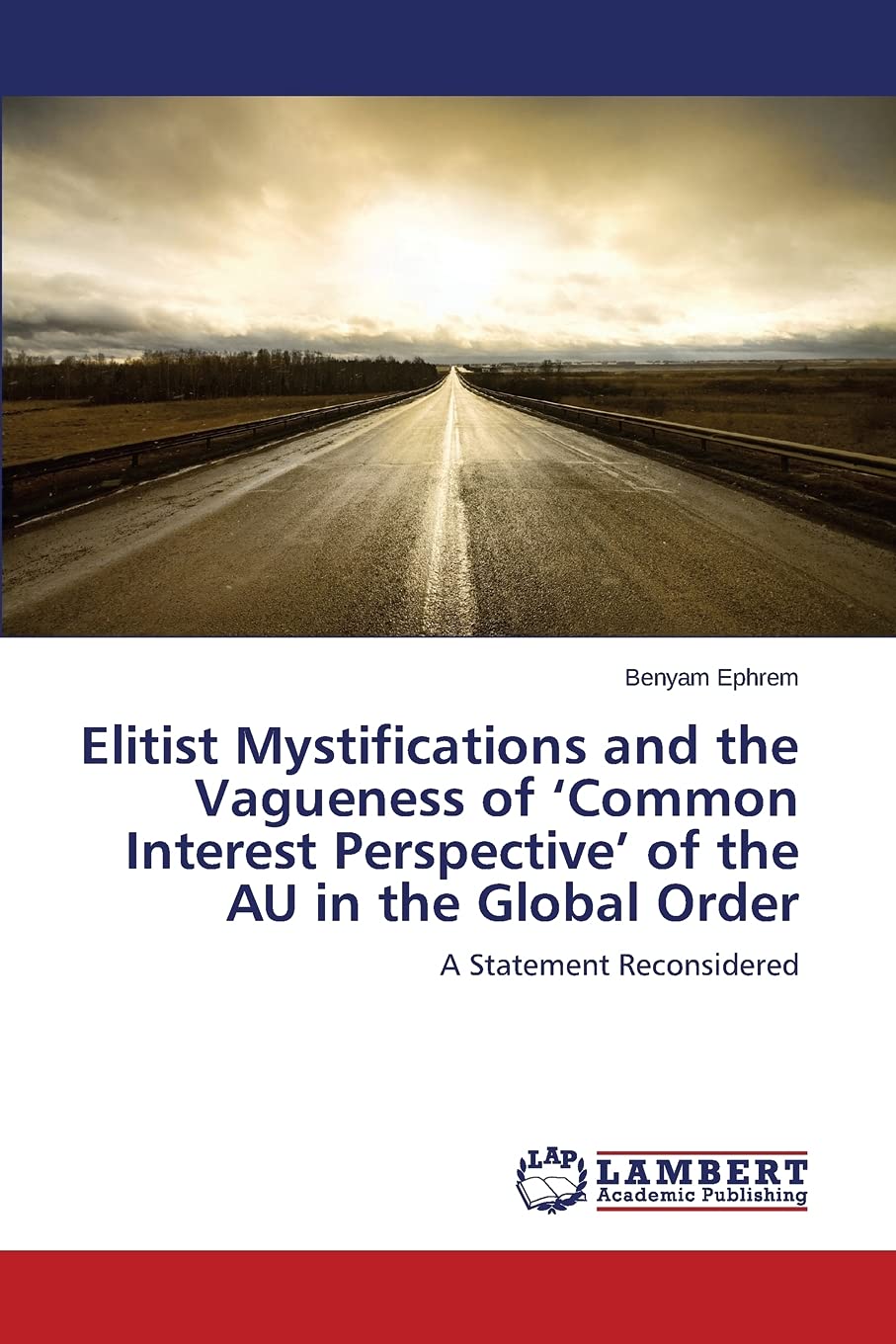 Elitist Mystifications and the Vagueness of 'Common Interest Perspective' of the AU in the Global Order