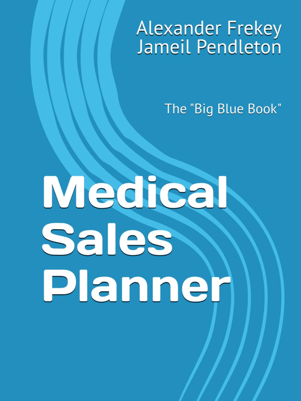 Medical Sales Planner: The "Big Blue Book"