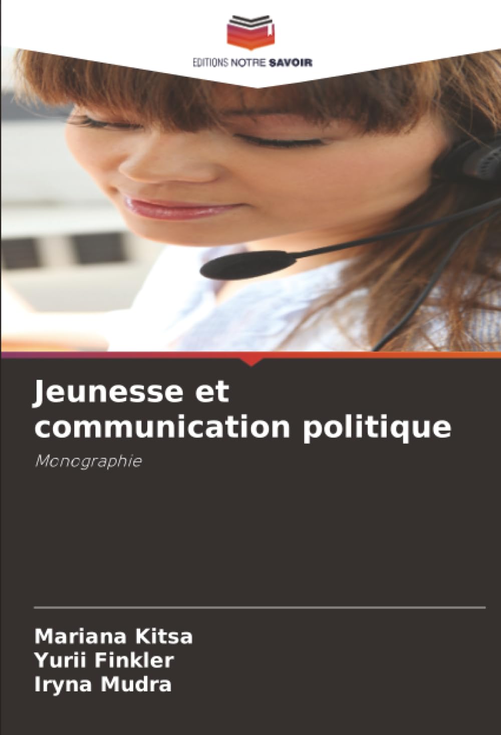 Jeunesse et communication politique: Monographie