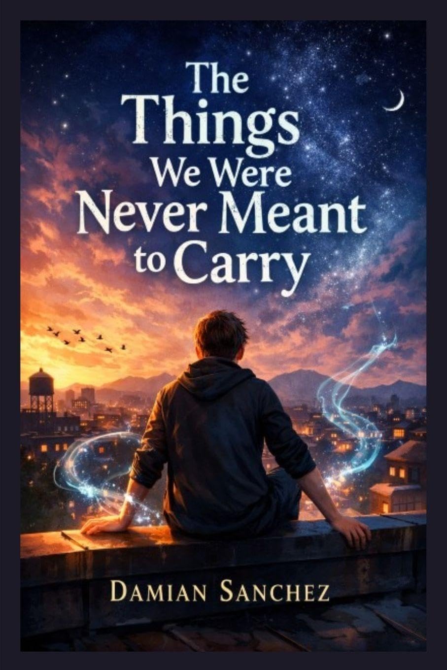 The Things We Were Never Meant to Carry