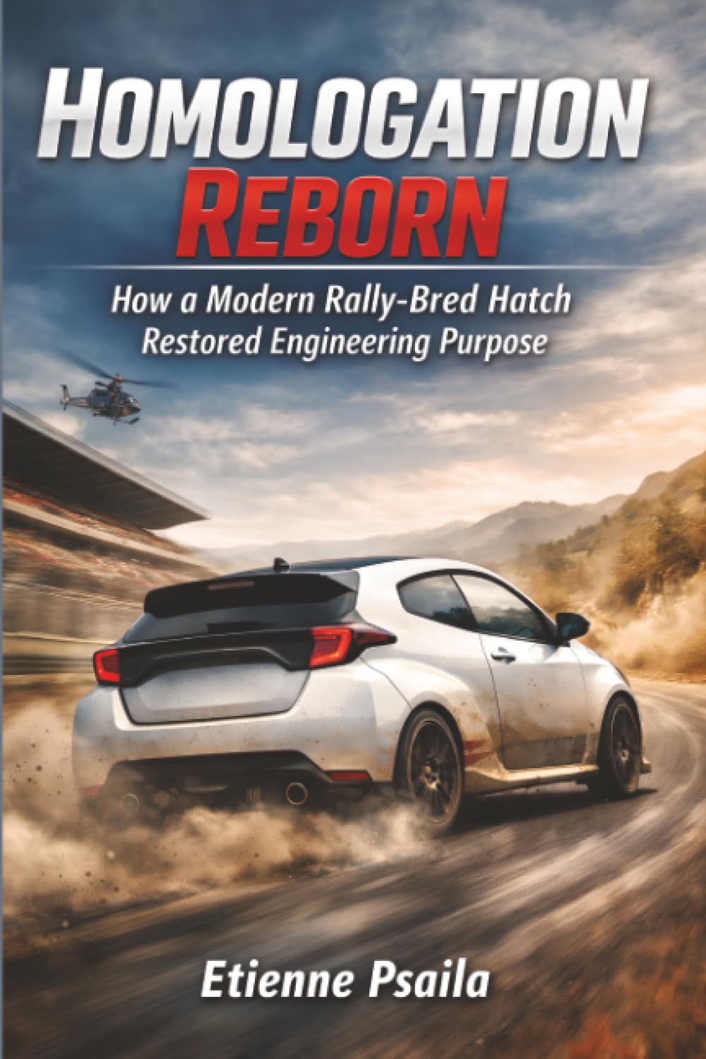 Homologation Reborn: How a Modern Rally-Bred Hatch Restored Engineering Purpose
