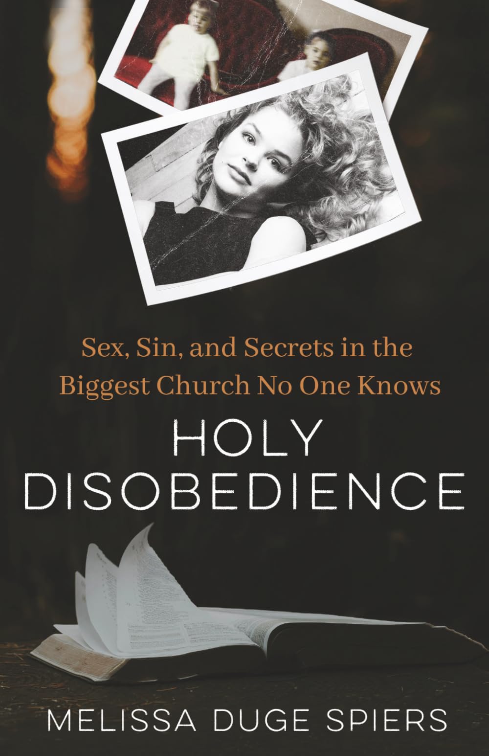 Holy Disobedience: Sex, Sin, and Secrets in the Biggest Church No One Knows