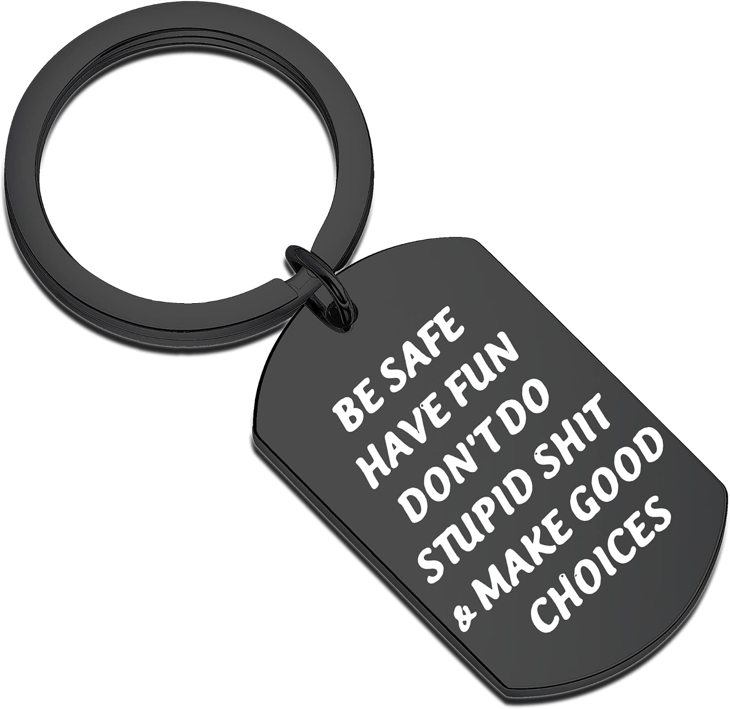 New Driver Keychain Be Safe Have Fun Don’t Do Stupid Shit Go Away to College Gift Long Distance Gift