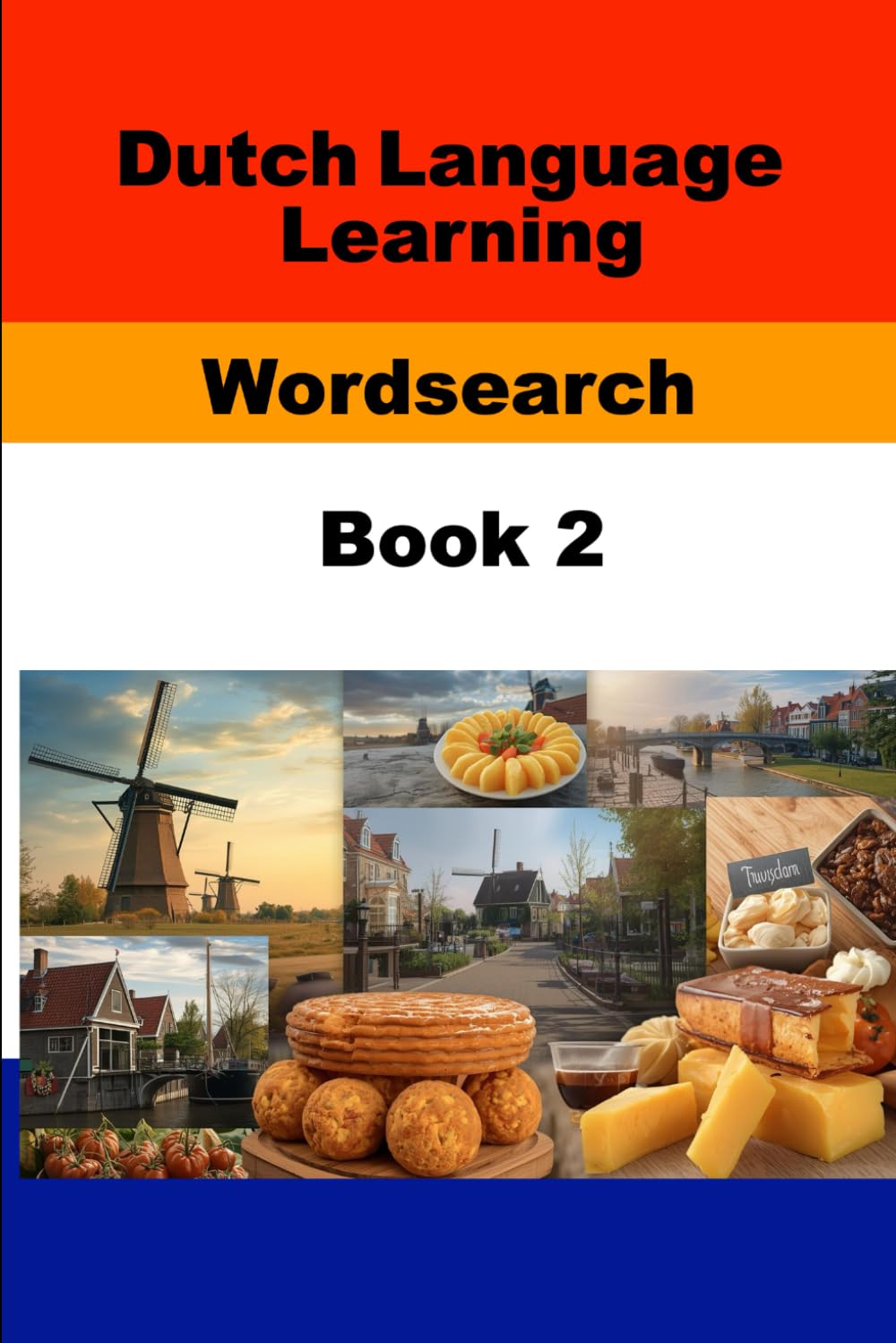Dutch Learning Language Wordsearch - Book 1 (WordSearch Language Learner Series)